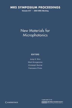 New Materials for Microphotonics: Volume 817 de Jung H. Shin