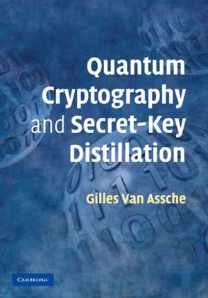 Quantum Cryptography and Secret-Key Distillation de Gilles van Assche