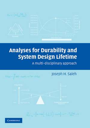 Analyses for Durability and System Design Lifetime: A Multidisciplinary Approach de Joseph H. Saleh