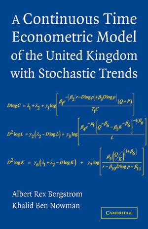 A Continuous Time Econometric Model of the United Kingdom with Stochastic Trends de Albert Rex Bergstrom