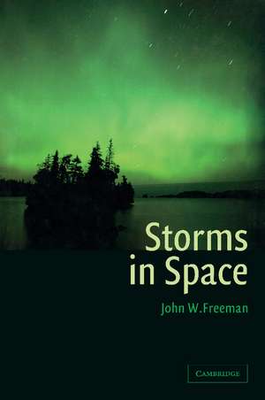 Storms in Space. John W. Freeman de John W. Freeman