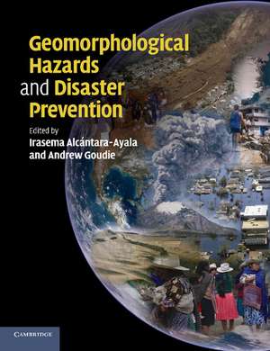 Geomorphological Hazards and Disaster Prevention de Irasema Alcántara-Ayala