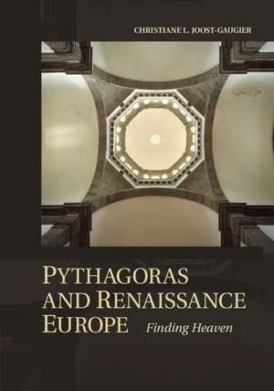 Pythagoras and Renaissance Europe: Finding Heaven de Christiane L. Joost-Gaugier