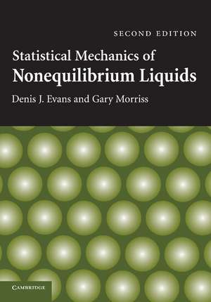 Statistical Mechanics of Nonequilibrium Liquids de Denis J. Evans