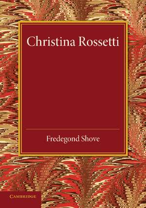 Christina Rossetti: A Study de Fredegond Shove