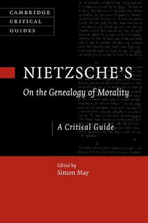 Nietzsche's On the Genealogy of Morality: A Critical Guide de Simon May