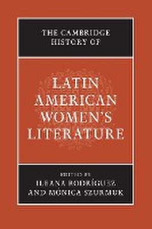 The Cambridge History of Latin American Women's Literature de Ileana Rodríguez