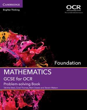 GCSE Mathematics for OCR Foundation Problem-solving Book de Tabitha Steel