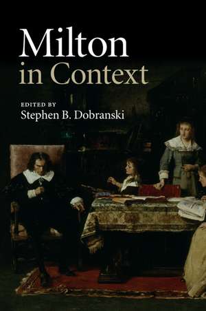 Milton in Context de Stephen B. Dobranski