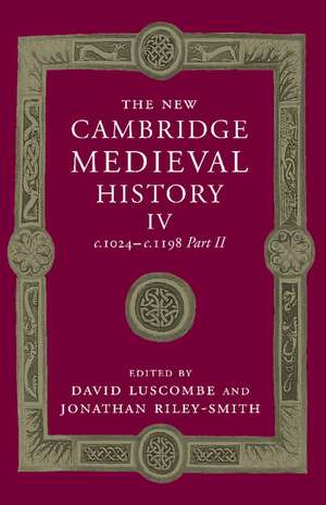 The New Cambridge Medieval History: Volume 4, c.1024–c.1198, Part 2 de David Luscombe