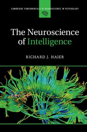 The Neuroscience of Intelligence de Richard J. Haier