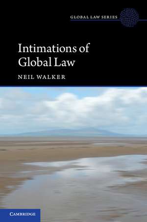 Intimations of Global Law de Neil Walker