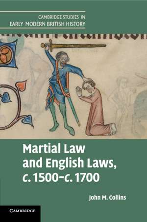 Martial Law and English Laws, c.1500–c.1700 de John M. Collins