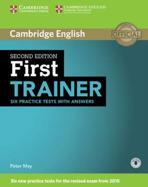 First Trainer Six Practice Tests with Answers with Audio de Peter May