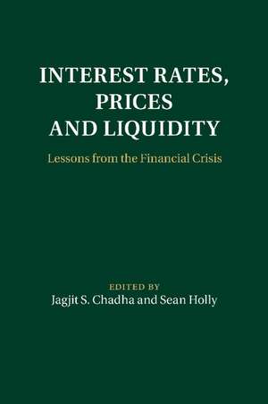 Interest Rates, Prices and Liquidity: Lessons from the Financial Crisis de Jagjit S. Chadha