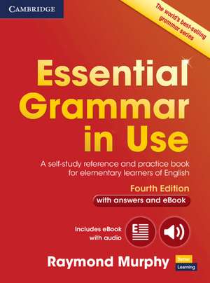 Essential Grammar in Use with Answers and Interactive eBook: A Self-Study Reference and Practice Book for Elementary Learners of English de Raymond Murphy