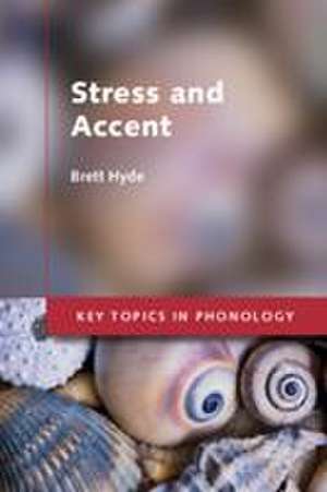 Stress and Accent de Brett Hyde