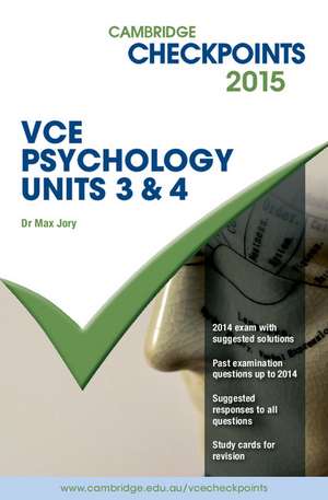 Cambridge Checkpoints VCE Psychology Units 3 and 4 2015 de Max Jory