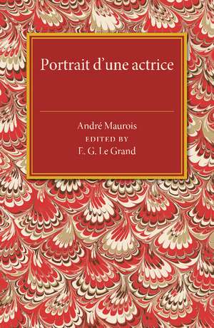 Portrait d'une actrice: Being an Extract from Meipe de Andre Maurois