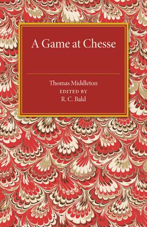 A Game at Chesse de Thomas Middleton