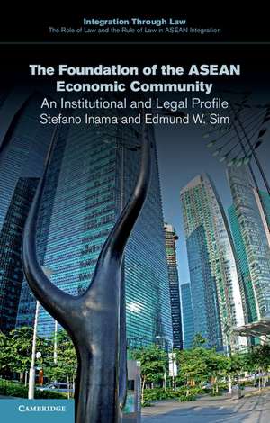 The Foundation of the ASEAN Economic Community: An Institutional and Legal Profile de Stefano Inama