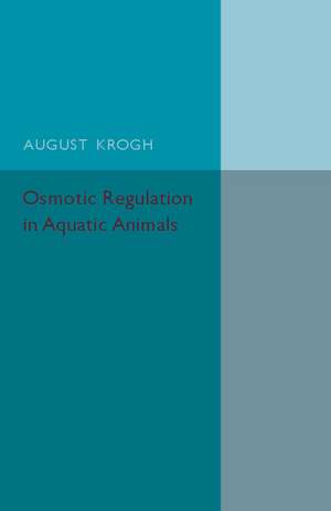 Osmotic Regulation in Aquatic Animals de August Krogh