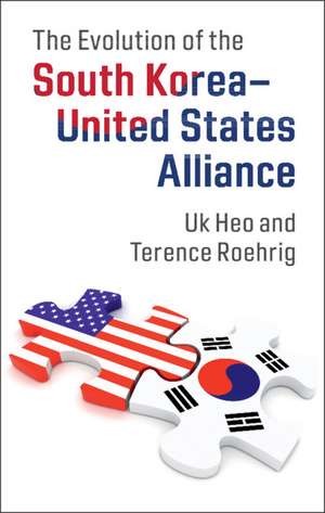 The Evolution of the South Korea–United States Alliance de Uk Heo