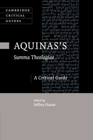 Aquinas's Summa Theologiae: A Critical Guide de Jeffrey Hause