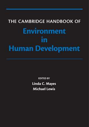 The Cambridge Handbook of Environment in Human Development de Linda Mayes