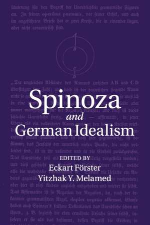 Spinoza and German Idealism de Eckart Förster