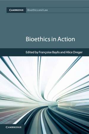 Bioethics in Action de Françoise Baylis