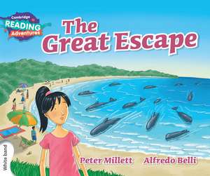 Cambridge Reading Adventures The Great Escape White Band de Peter Millett