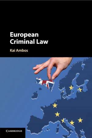 European Criminal Law de Kai Ambos