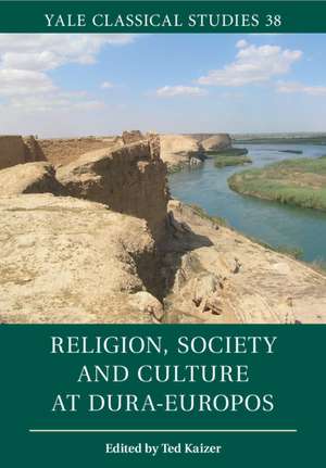 Religion, Society and Culture at Dura-Europos de Ted Kaizer