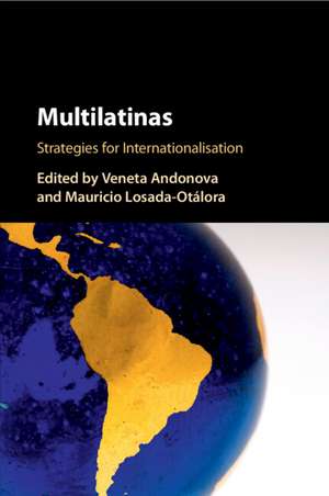 Multilatinas: Strategies for Internationalisation de Veneta Andonova