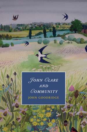 John Clare and Community de John Goodridge