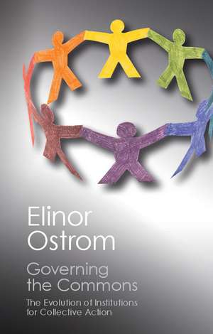 Governing the Commons: The Evolution of Institutions for Collective Action de Elinor Ostrom