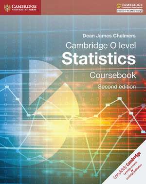 Cambridge O-Level Statistics Coursebook de Dean James Chalmers