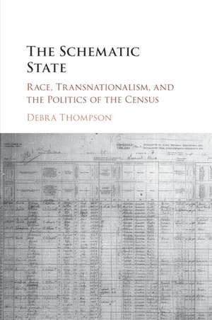 The Schematic State: Race, Transnationalism, and the Politics of the Census de Debra Thompson