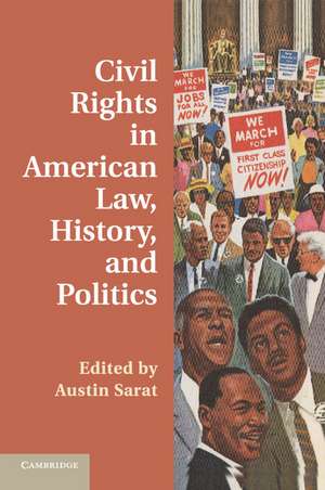 Civil Rights in American Law, History, and Politics de Austin Sarat