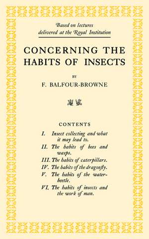 Concerning the Habits of Insects de F. Balfour-Browne