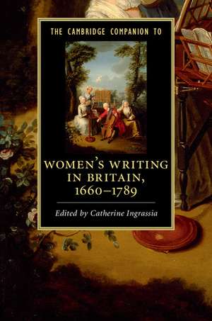 The Cambridge Companion to Women's Writing in Britain, 1660–1789 de Catherine Ingrassia