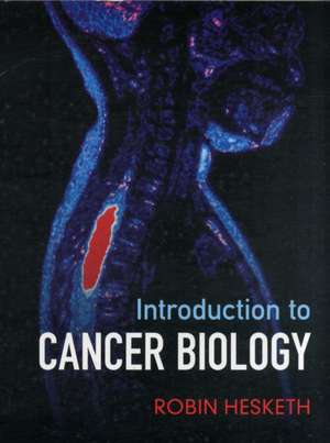 Introduction to Cancer Biology de Robin Hesketh