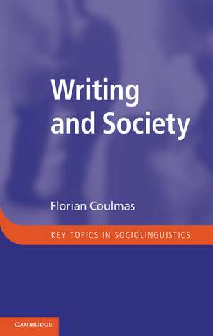 Writing and Society: An Introduction de Florian Coulmas