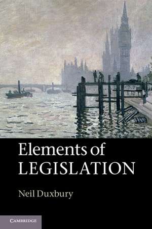 Elements of Legislation de Neil Duxbury