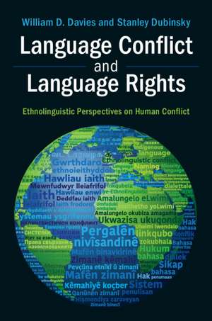 Language Conflict and Language Rights: Ethnolinguistic Perspectives on Human Conflict de William D. Davies