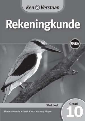 Ken & Verstaan Rekeningkunde Werkboek Graad 10 de Elsabé Conradie