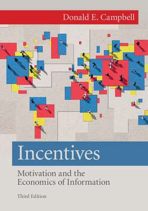 Incentives: Motivation and the Economics of Information de Donald E. Campbell