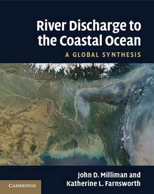 River Discharge to the Coastal Ocean: A Global Synthesis de John D. Milliman