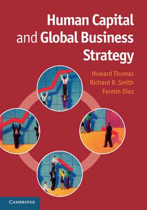 Human Capital and Global Business Strategy de Howard Thomas